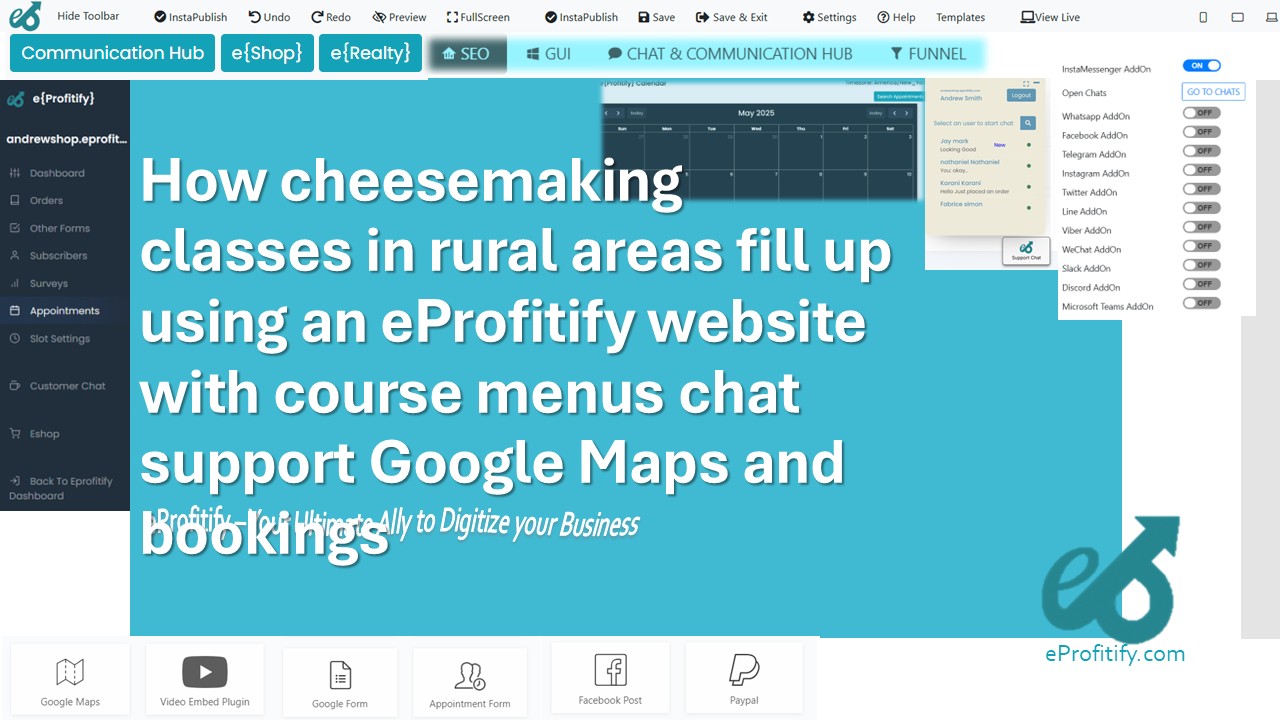 How cheesemaking classes in rural areas fill up using an eProfitify website with course menus chat support Google Maps and bookings